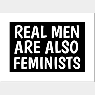 real men are also feminists Posters and Art